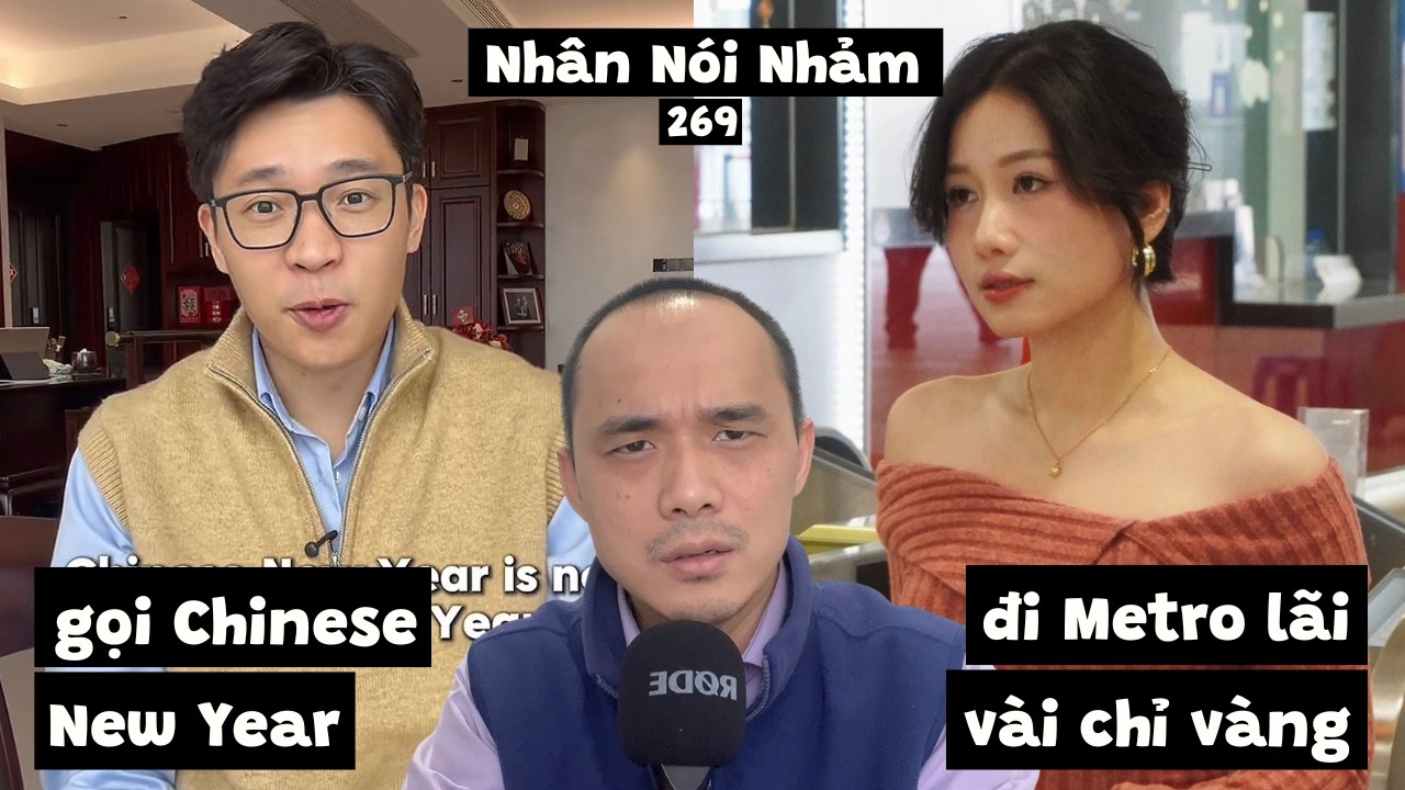 NNN269 Gọi Tết là Chinese New Year? Đi Metro, tiết kiệm vài chỉ vàng. Nga vẫn dùng dollar.