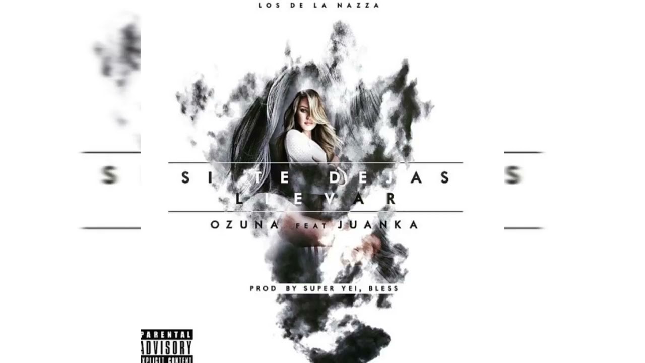 Ozuna, Juanka El Problematik - Si Te Dejas Llevar (Official Audio)
