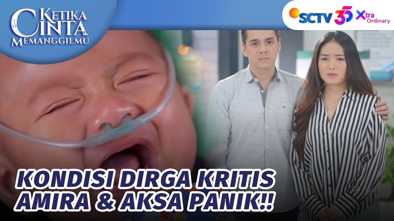 Dirga Dilarikan ke Rumah Sakit, Aksa & Amira Panik! | Ketika Cinta Memanggilmu - Episode 182
