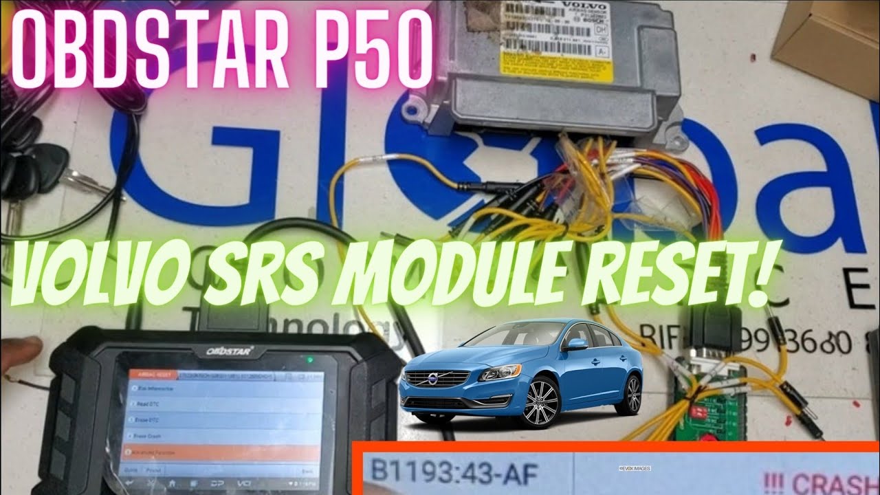 Очистка / сброс данных аварии подушки безопасности SRS B1193 модуля Volvo S60 2011-2017 OBDSTAR P...