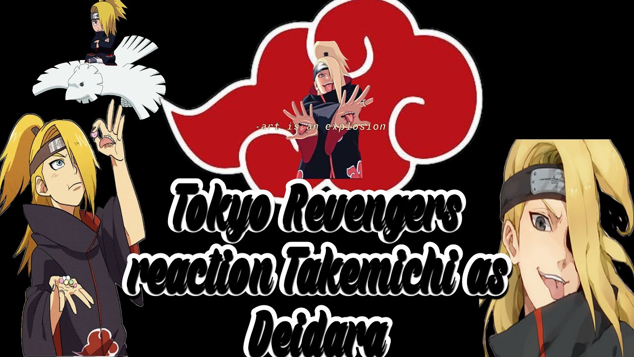 Реакция Токийских Мстителей на Такемичи как Дейдара/Tokyo Revengers reaction Takemichi as Deidara