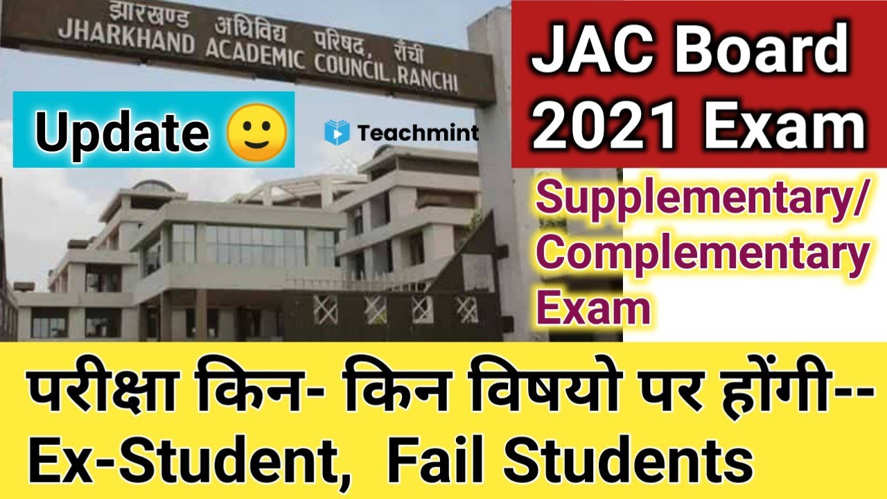 JAC Board Exam 2021 News Today, for Ex students complementary/supplementary Exam 2021 | Teachmint