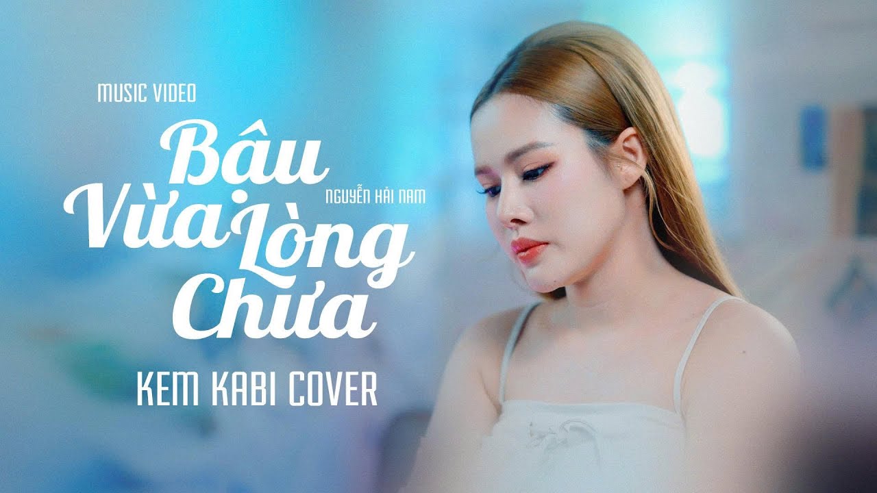 BẬU VỪA LÒNG CHƯA - VŨ LUÂN || KEM KABI COVER
