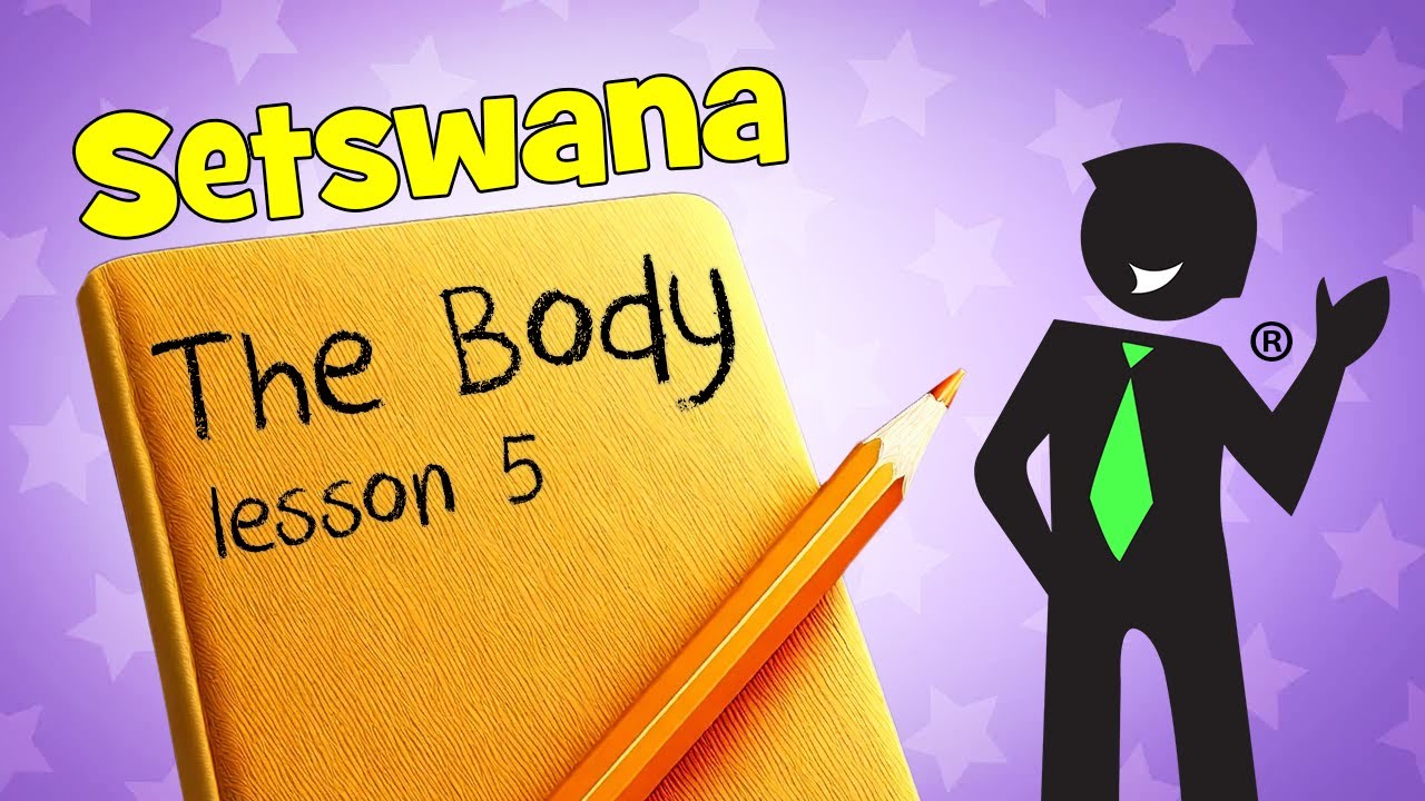 Setswana The body 5.2