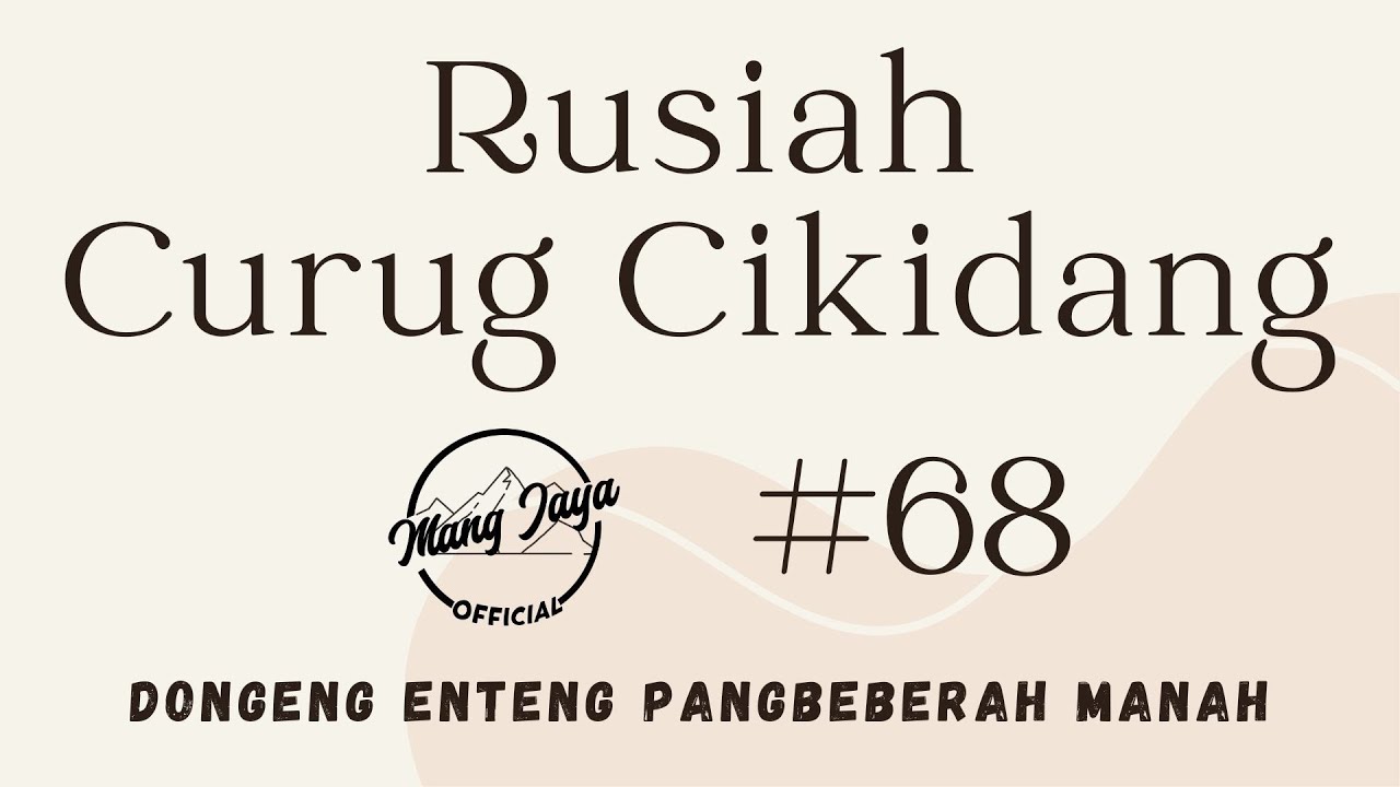 RUSIAH CURUG CIKIDANG 68, Dongeng Enteng Mang Jaya, Carita Sunda @MangJayaOfficial