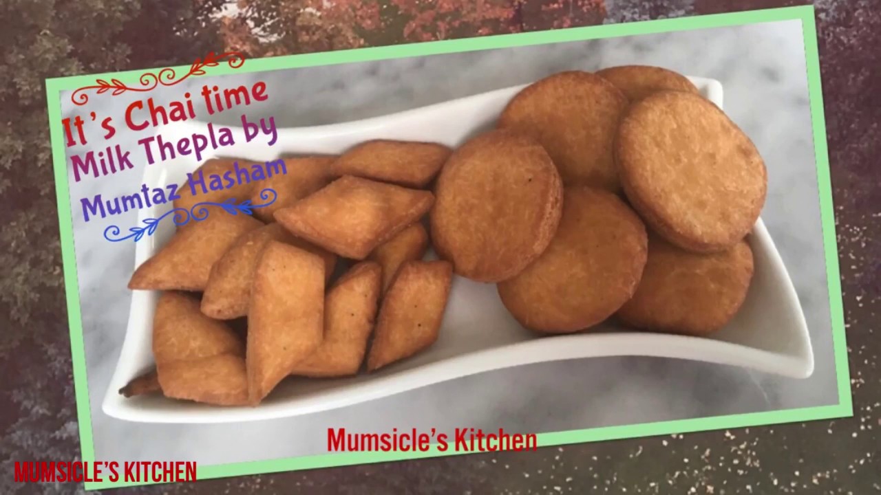How to make Milk Thepla | Mumtaz Hasham