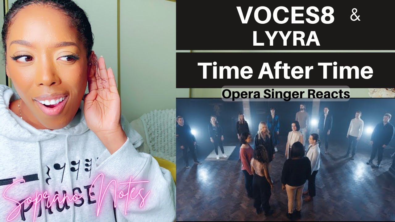 Opera Singer Reacts to VOCES8 & Lyyra Time After Time | Performance Analysis |