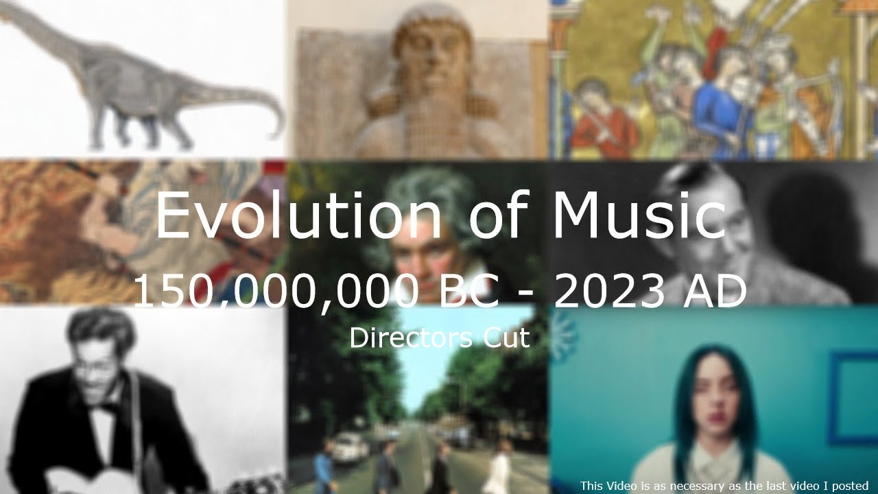 [OLD VIDEO] Evolution of Music: The Finale (150,000,000 BC-2023 AD)