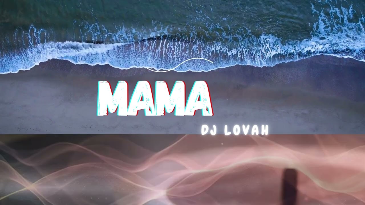 DJ LOVAH-MAMA (official audio)