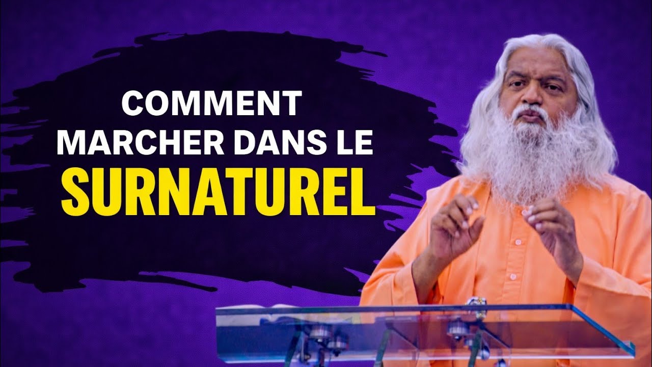 Si tu veux vraiment vivre dans le surnaturel |Sadhu Selvaraj 