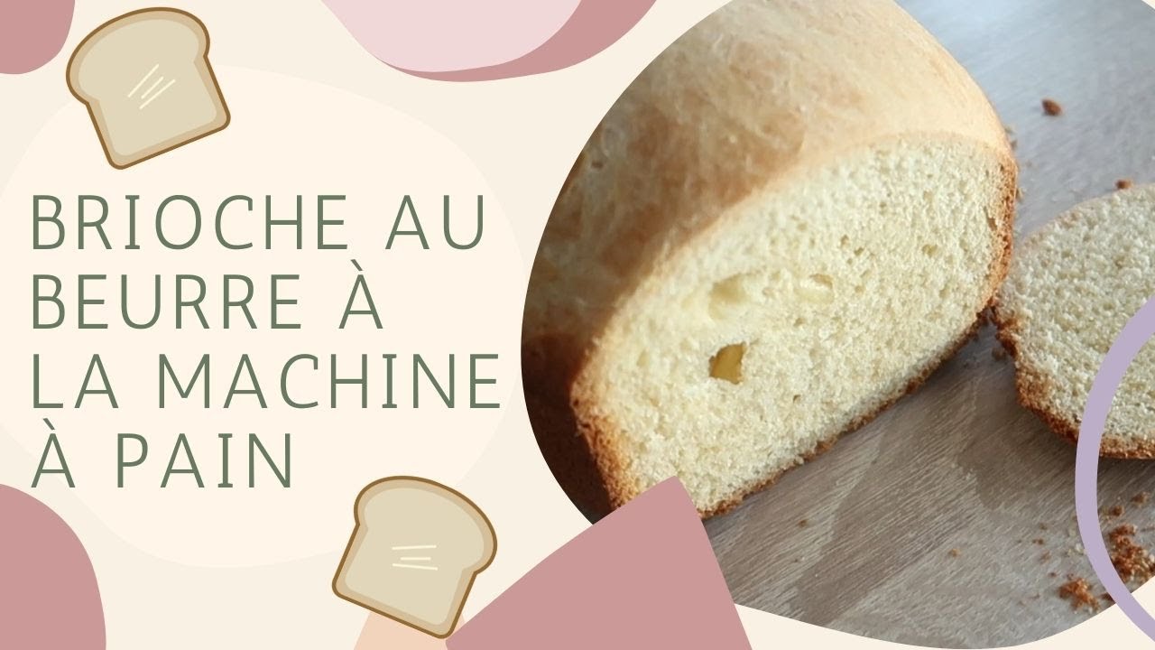 [Aujourd'hui on cuisine] Brioche au beurre à la machine à pain 🍞