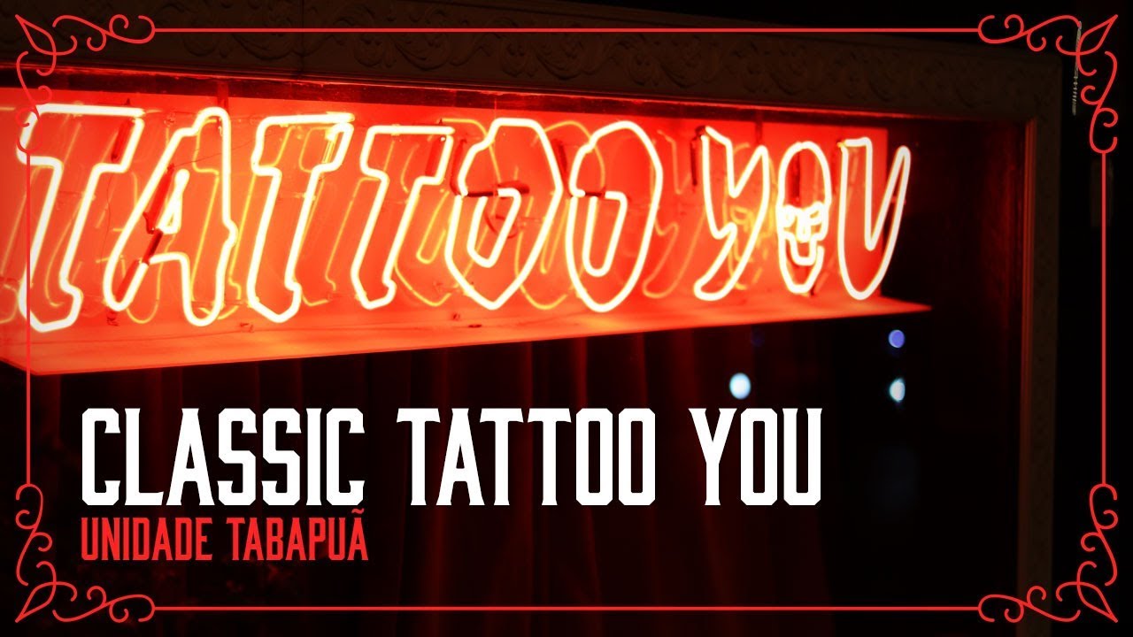 CLASSIC TATTOO YOU - UNIDADE TABAPUÃ  - SP