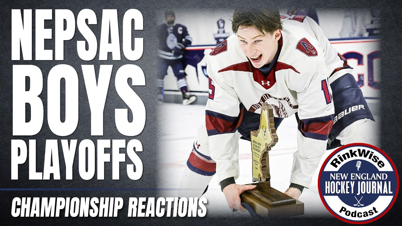 NEPSAC boys finals: What we learned — RinkWise Podcast