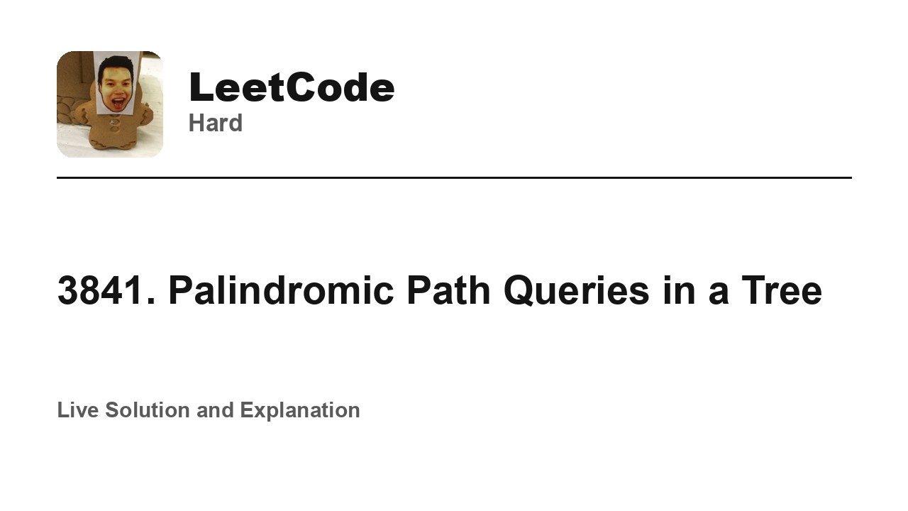 3841. Palindromic Path Queries in a Tree (Leetcode Hard)