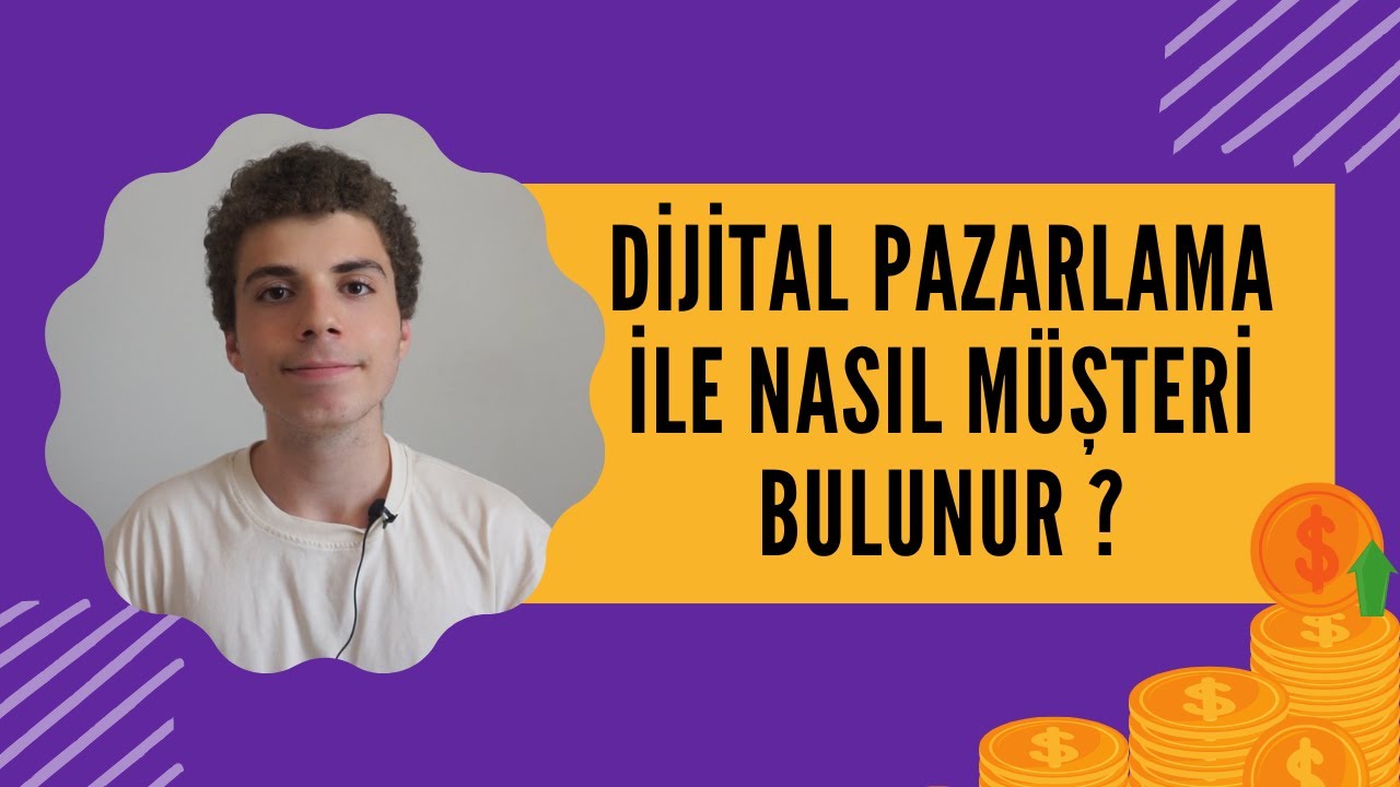 Dijital Pazalarlamayla MÜŞTERİ BULMAK için 3 Yöntem