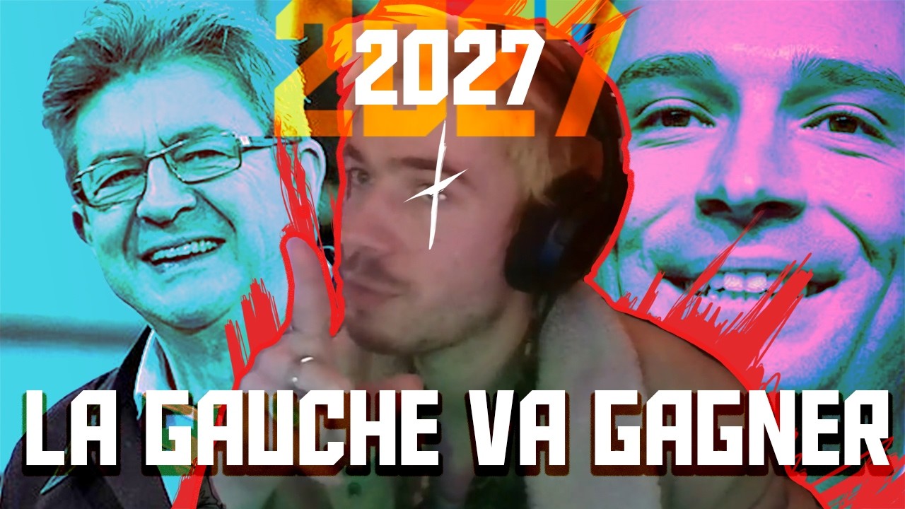 Présidentielle 2027 : LA GAUCHE VA GAGNER si vous arrêtez de doomer - Trinkslartiste