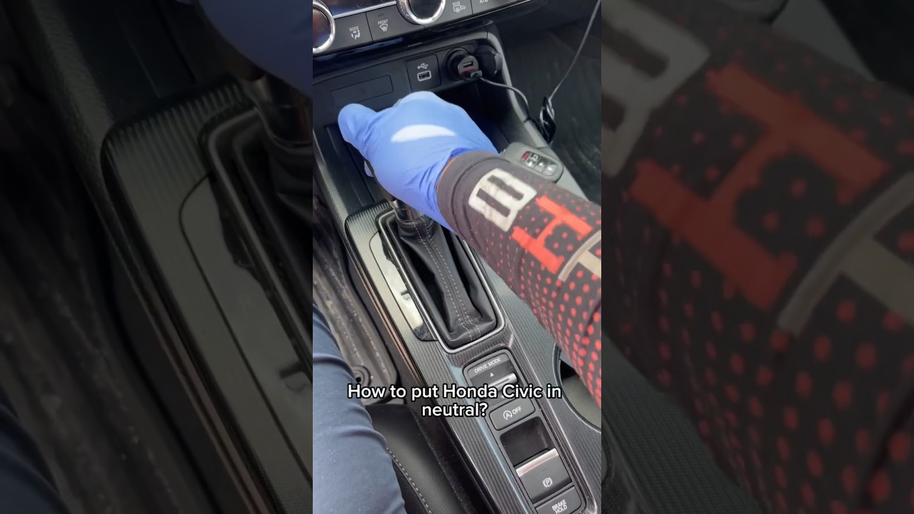#howto put Honda Civic in neutral?