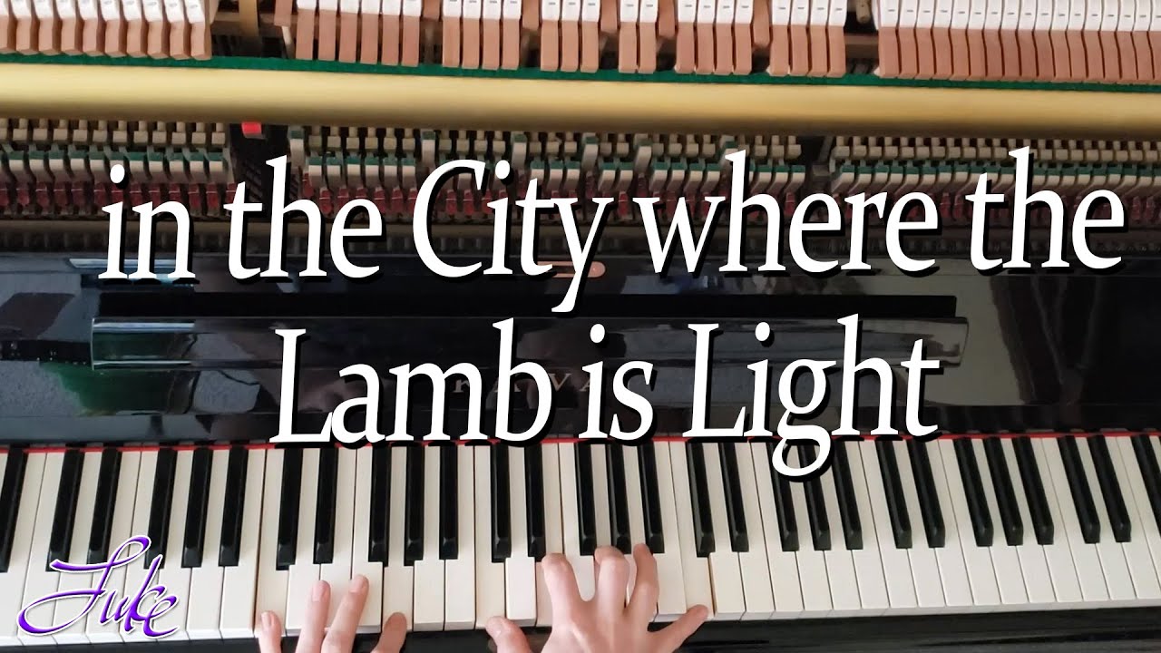 In the City Where the Lamb is Light /Robert Winsett, Herbert Buffum • solo piano played by Luke Wahl