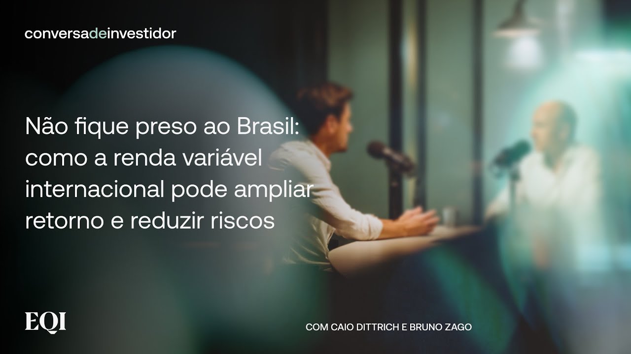 Não fique preso ao Brasil: como a renda variável internacional pode ampliar retorno e reduzir riscos