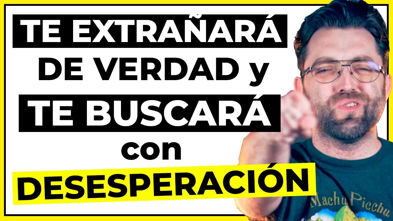 ACCIONES QUE HACEN QUE TE EXTRAÑE Y TE BUSQUE DESESPERADO/A (HOY MISMO)