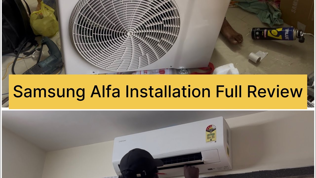 Samsung Alfa AC Installation Full Review 