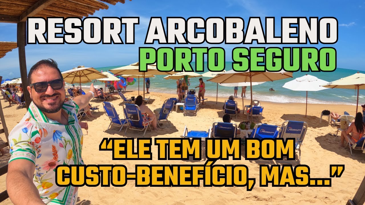 Resort Arcobaleno em Porto Seguro: minha experiência All Inclusive na Bahia (vale a pena?)