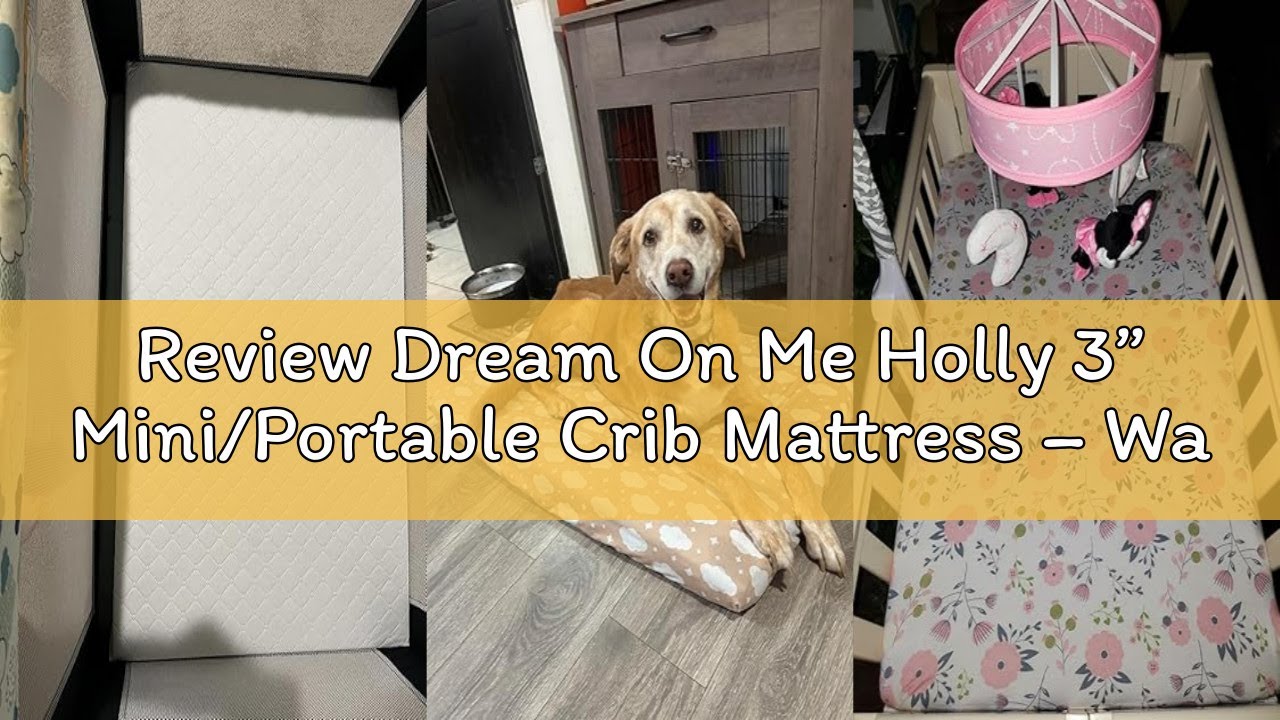 Review Dream On Me Holly 3” Mini/Portable Crib Mattress – Waterproof & Easy-to-Clean Vinyl Cover, Gr