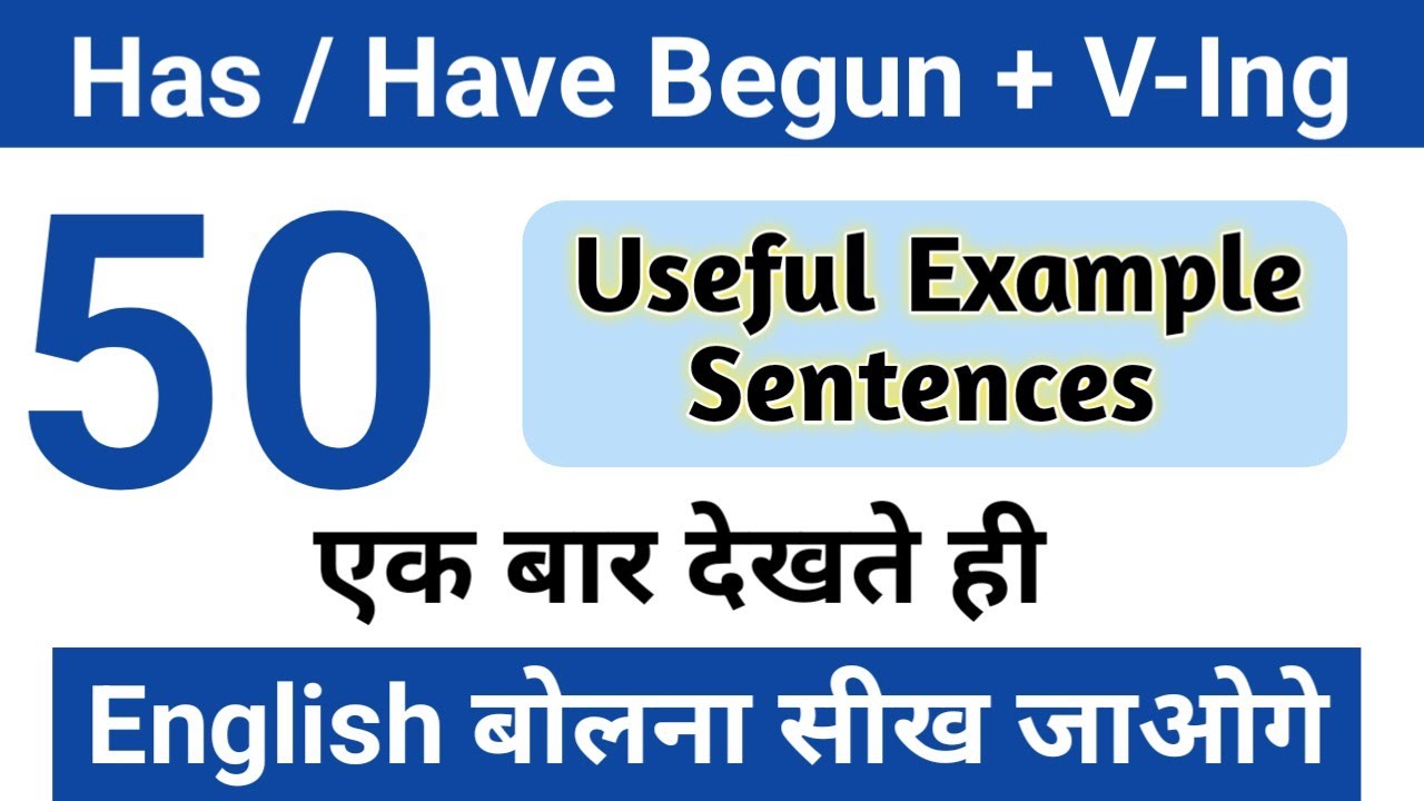 Has / Have Begun + V-ing + A Lot | 50 Daily Use Spoken English Sentences with Hindi