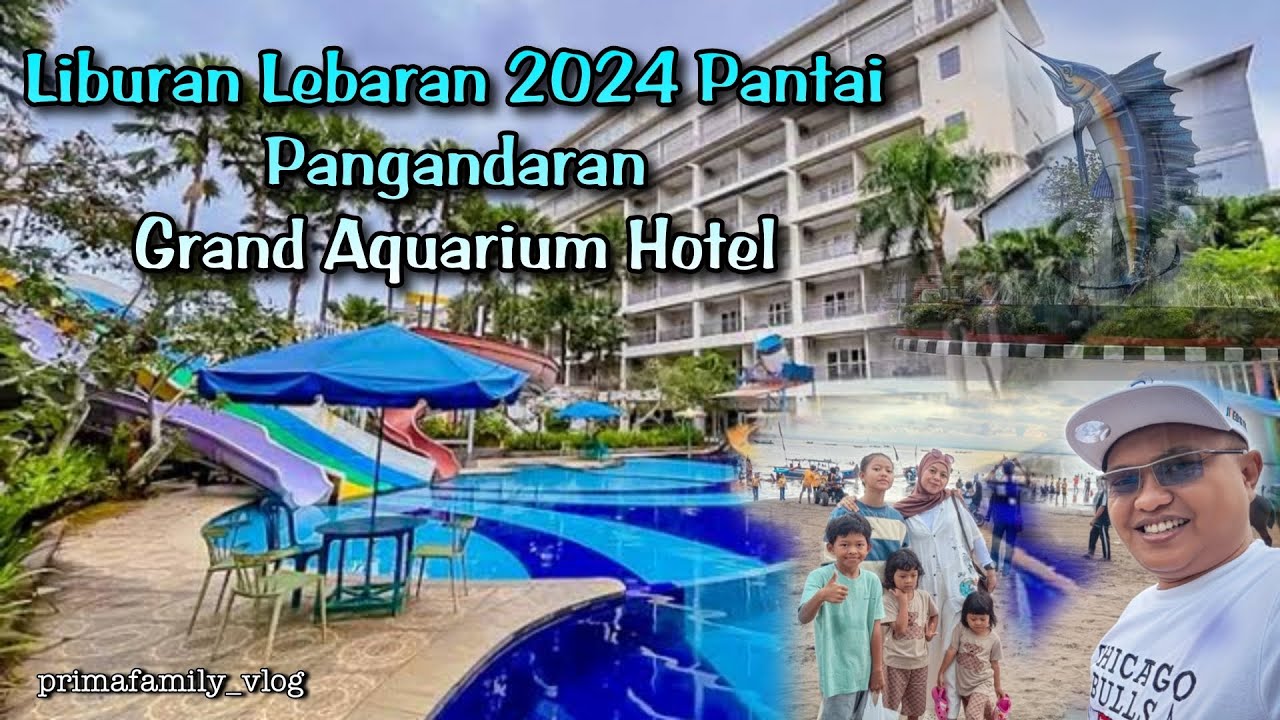 STAYCATION GRAND AQUARIUM HOTEL‼️ VACATION PANGANDARAN & BATU HIU