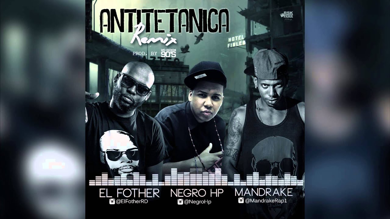 NEGRO HP -  ANTITETANICA REMIX FT  FOTHER & MANDRAKE PROD  ABOVETHE90S
