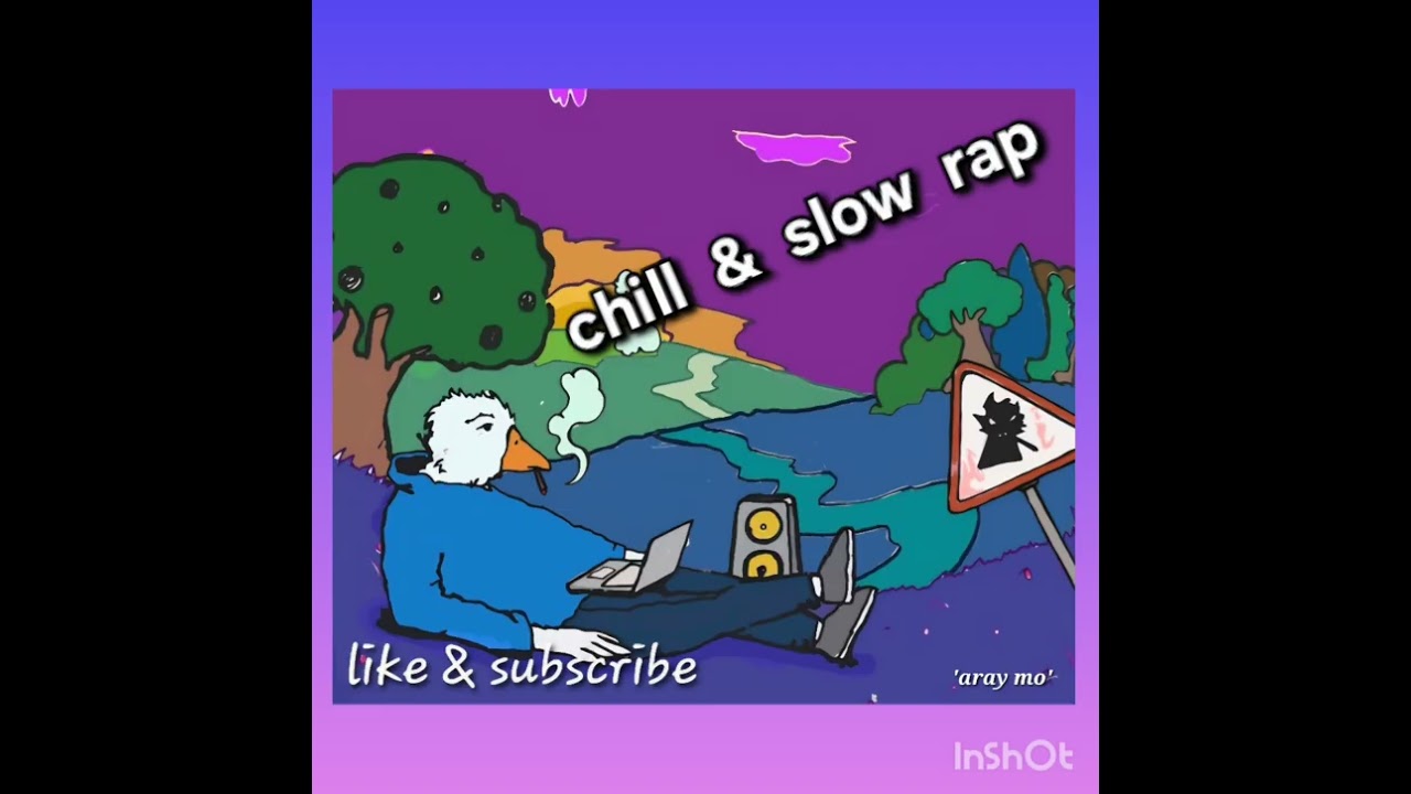 Chill & slow rap songs 'aray mo'