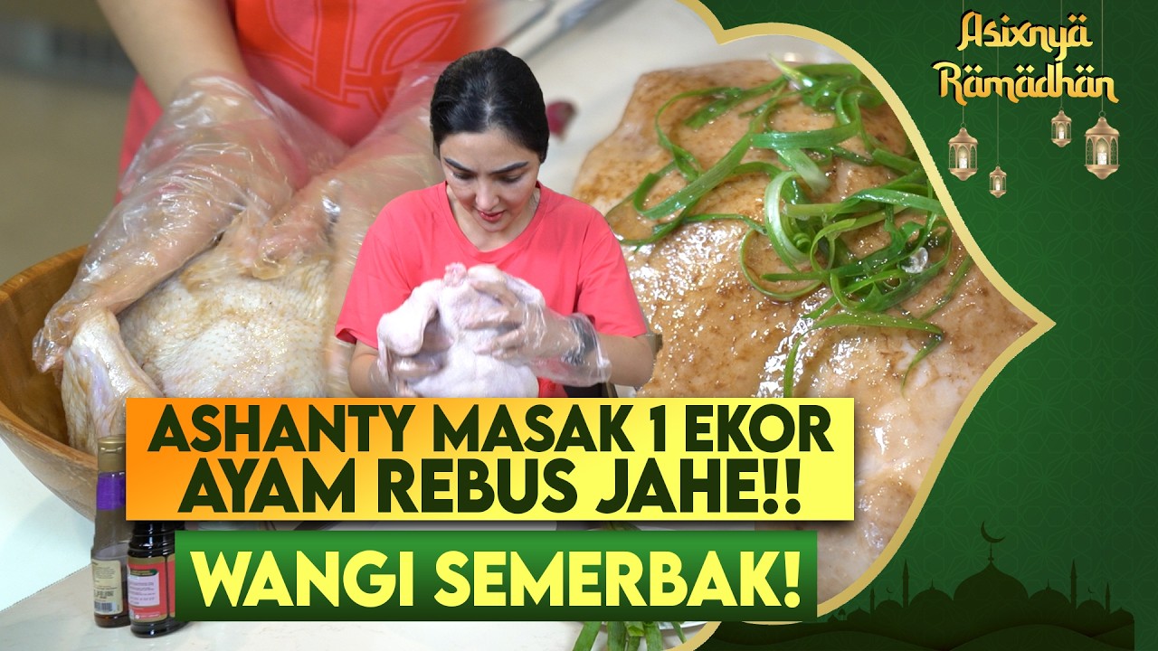 WAJIB DI RECOOK!! ASHANTY  KASIH RESEP AYAM REBUS JAHE PALING BEDA!!