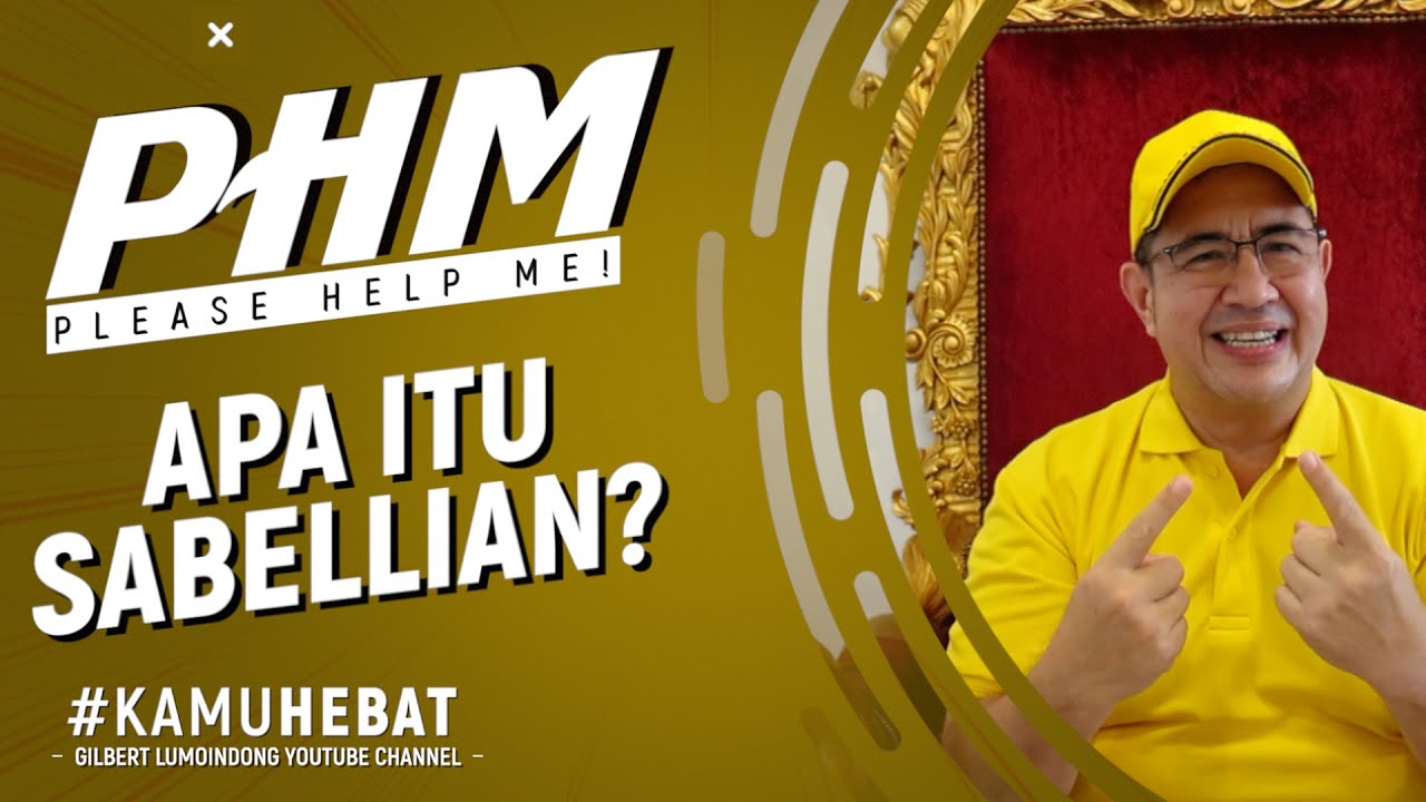 #PHM: APA ITU SABELLIAN? PDT GILBERT LUMOINDONG