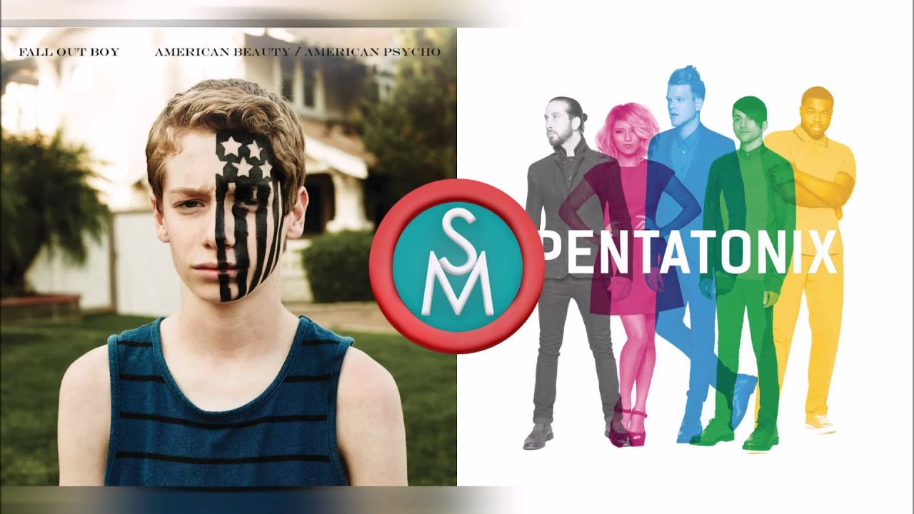 Fall Out Boy vs Pentatonix - Uma Sing (Mashup)