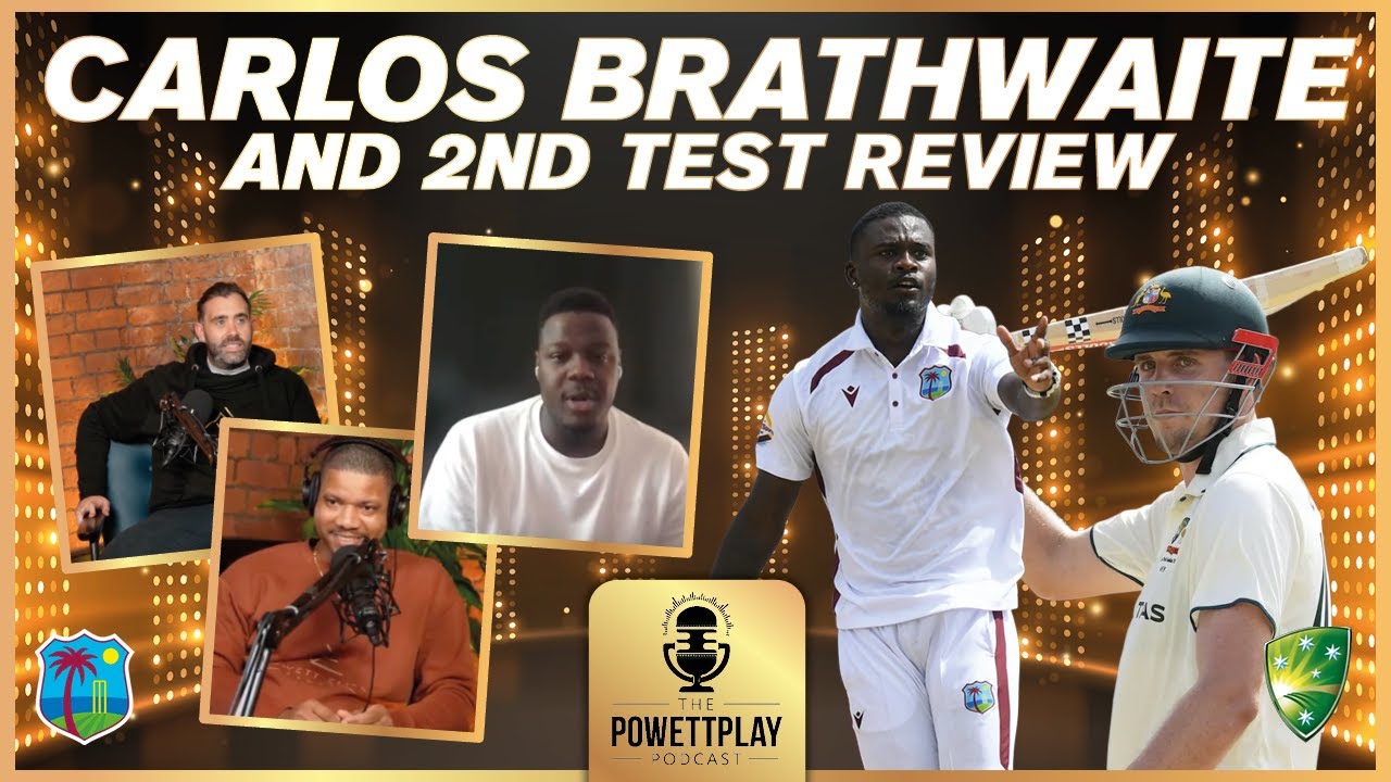 PowettPlay Podcast: Carlos Brathwaite on WI vs Australia 2nd Test & Fast Bowling Future