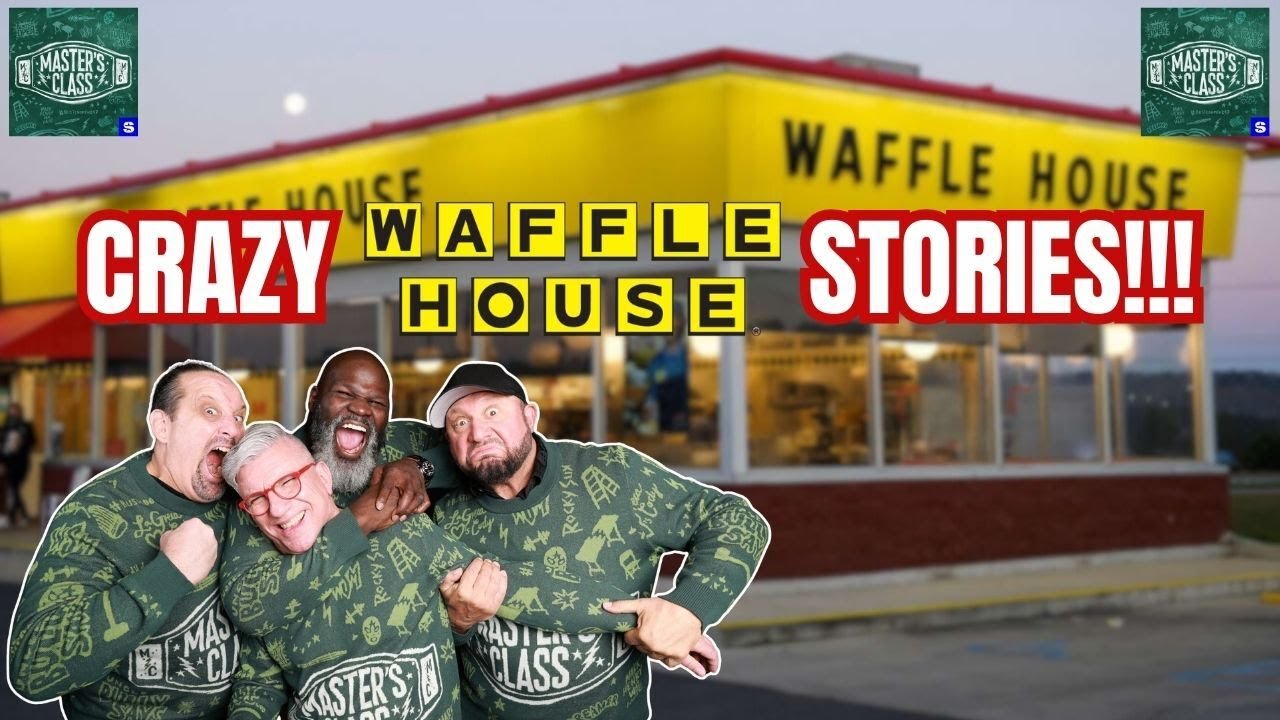 Waffle House Stories | Busted Open | The Master's Class