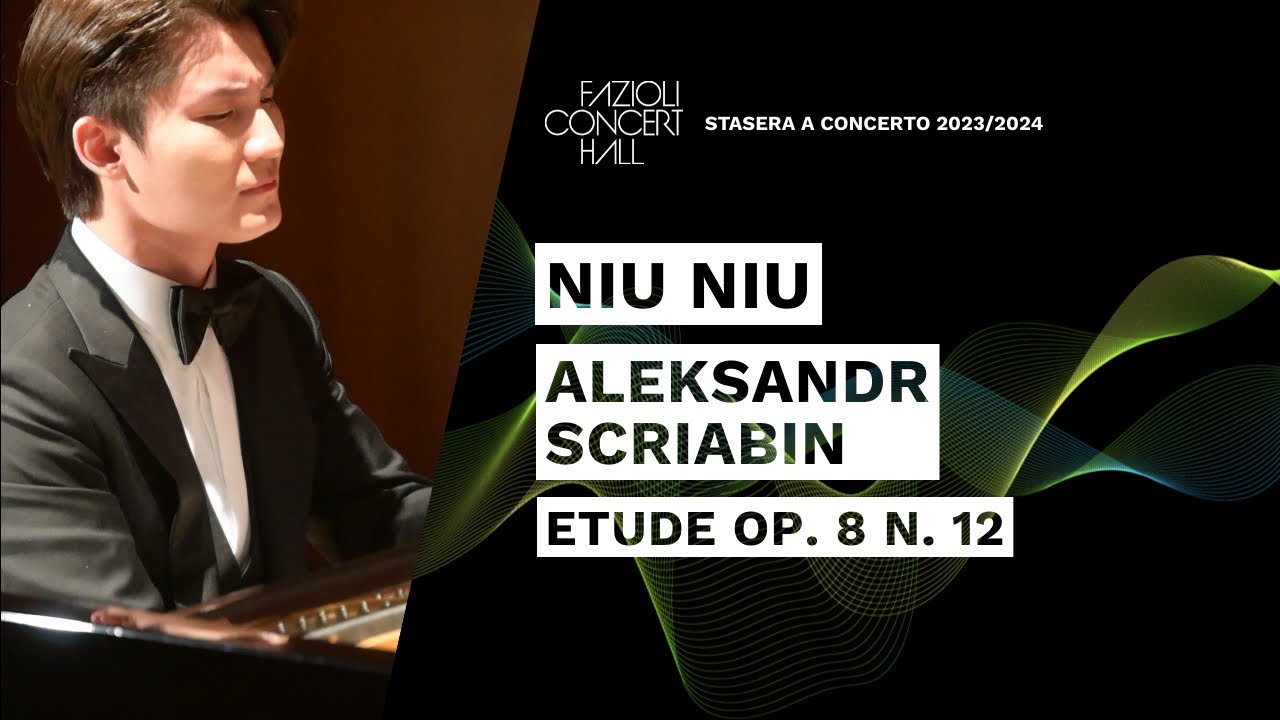 Niu Niu: Scriabin, Etude op. 8 n. 12