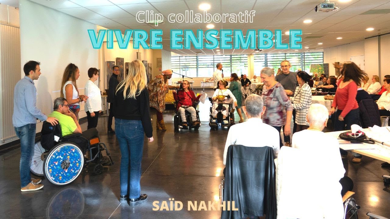 Saïd NAKHIL : Vivre Ensemble  / Clip Collaboratif (Official Music Video)