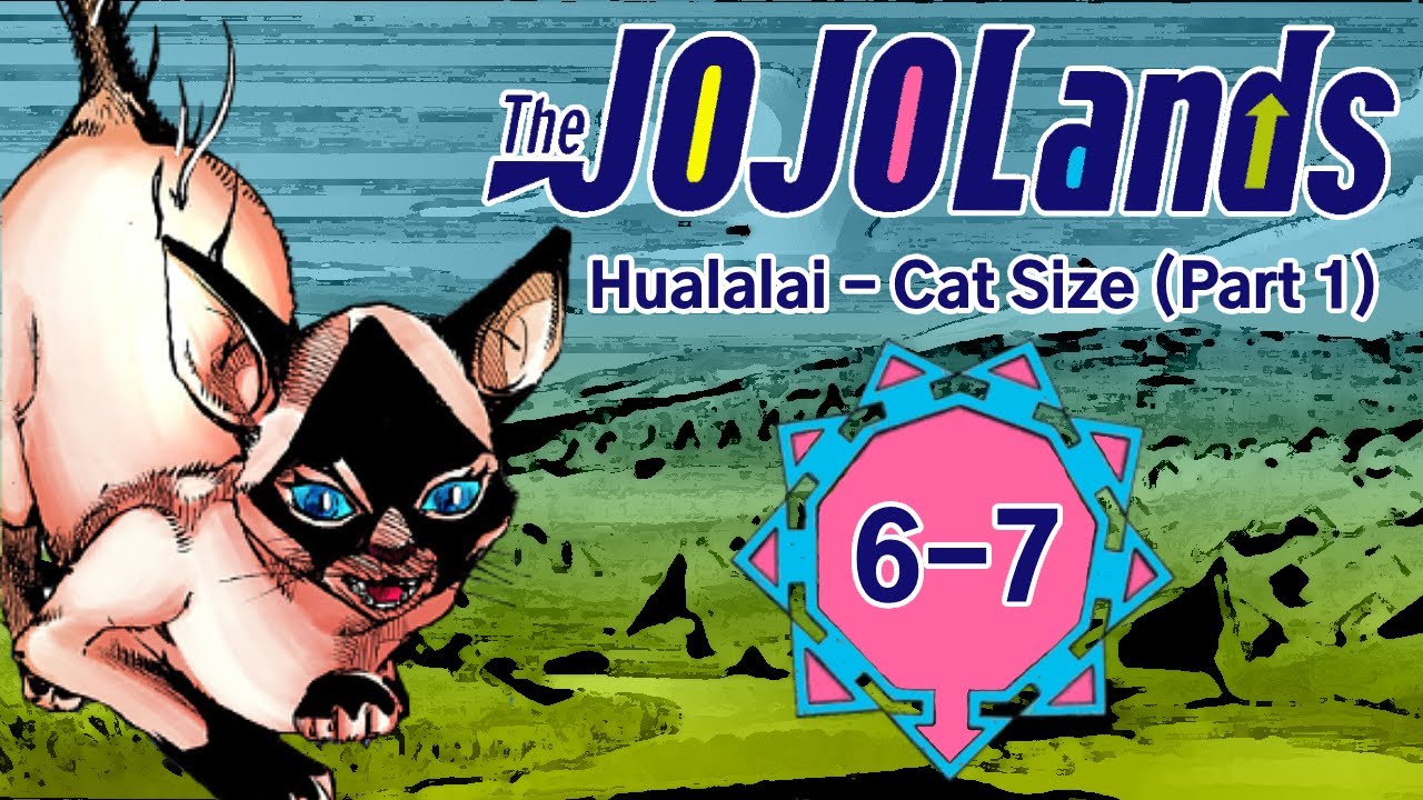 【ジョジョの奇妙な冒険】The JOJOLands: Chapter 6-7 — HUALALAI CAT SIZE PART 1 (Fandub)