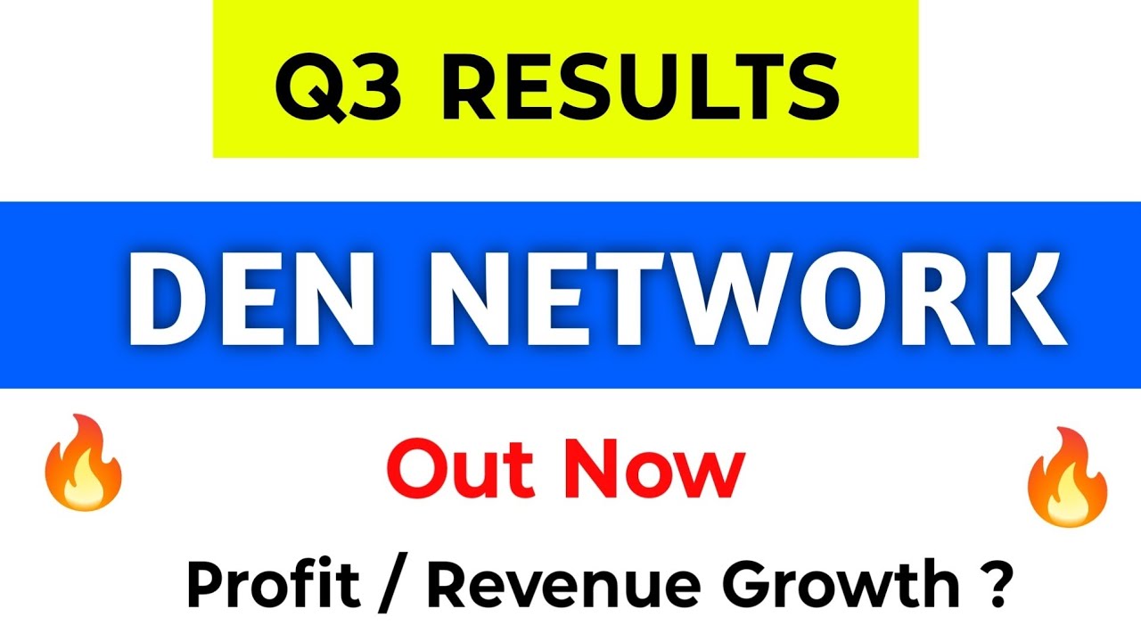 Den Network Q3 Results | Den Network Share Latest News | Den Network Results