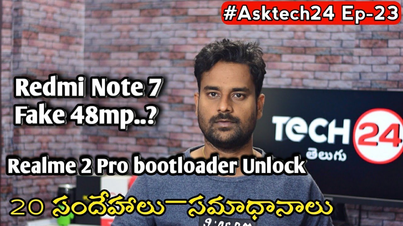 Redmi Note 7 Camera 48MP Fake..? Realme 2 Pro Bootloader Unlock,Tech Q&A telugu