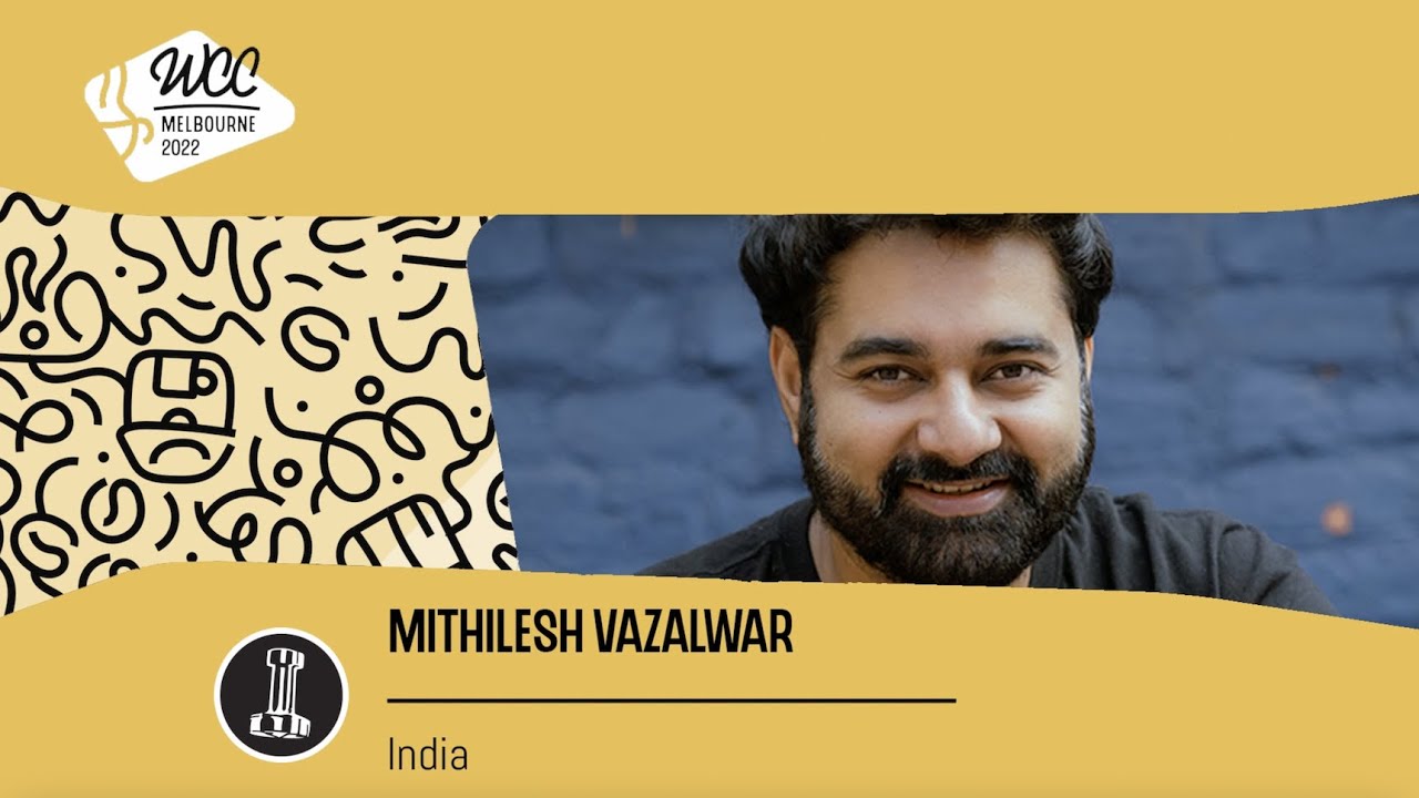 Mithilesh Vazalwar, India — 2022 World Barista Championship: Round One
