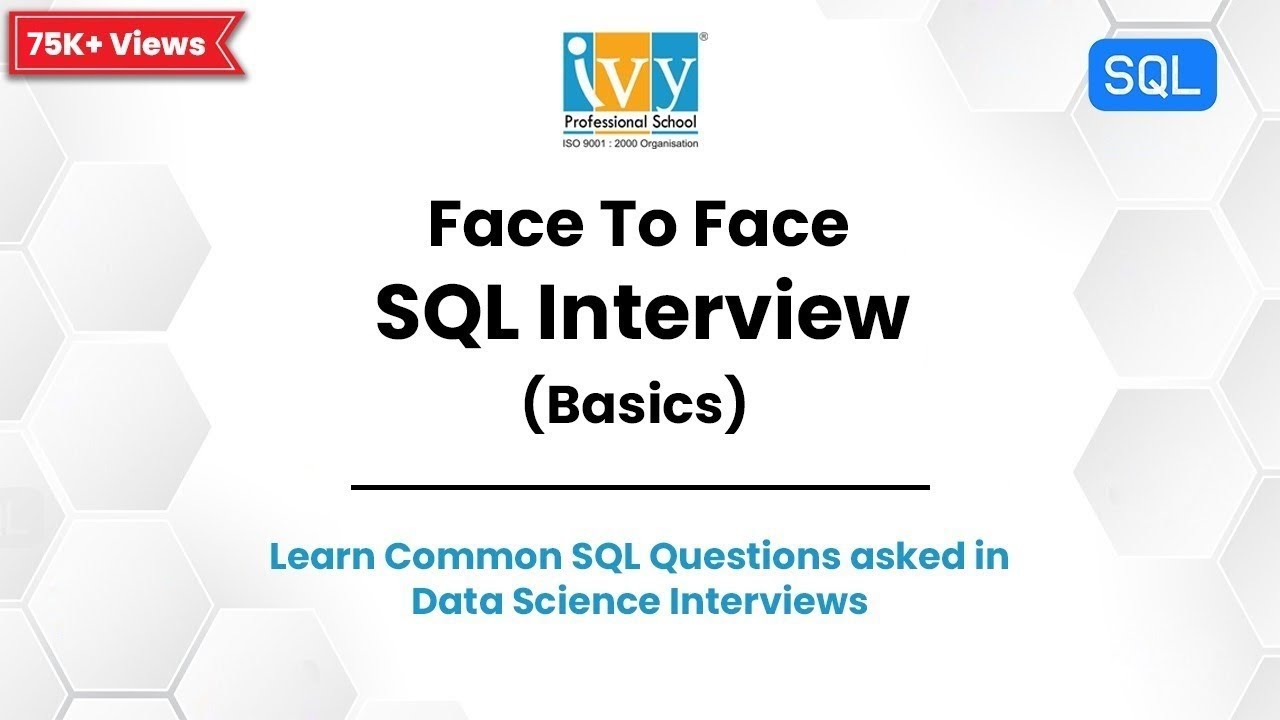 1:1 SQL Interview Session | Basics of SQL | SQL training | MySQL | IvyProSchool