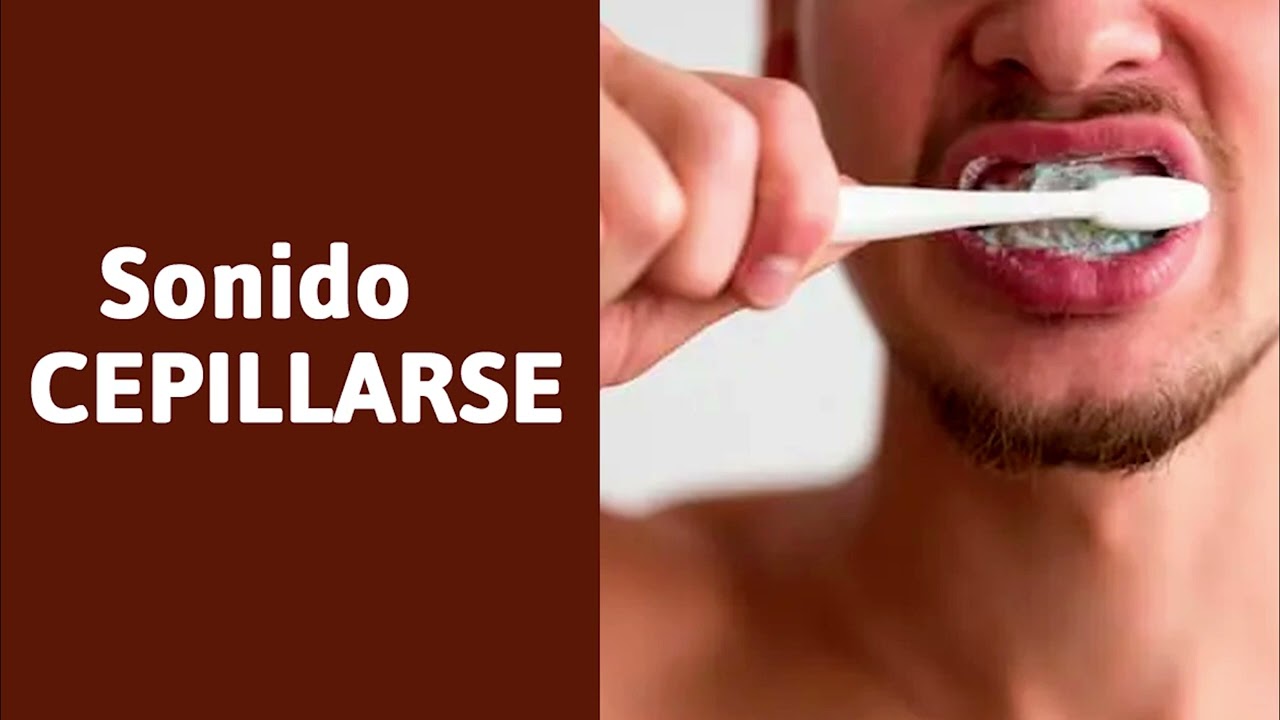 Efectos de Sonido al cepillarse los dientes - Ruido cepillándose los dientes