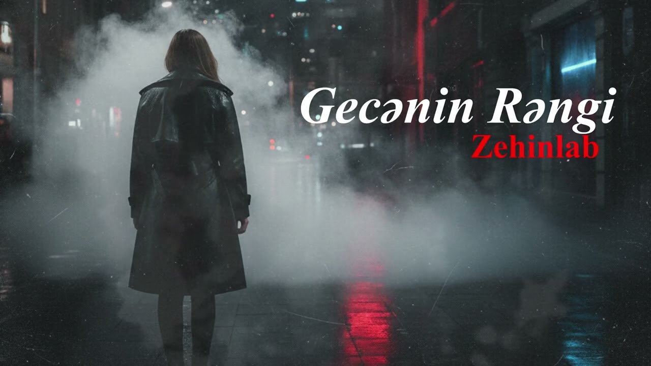 Zehinlab - Gecənin Rəngi 2026