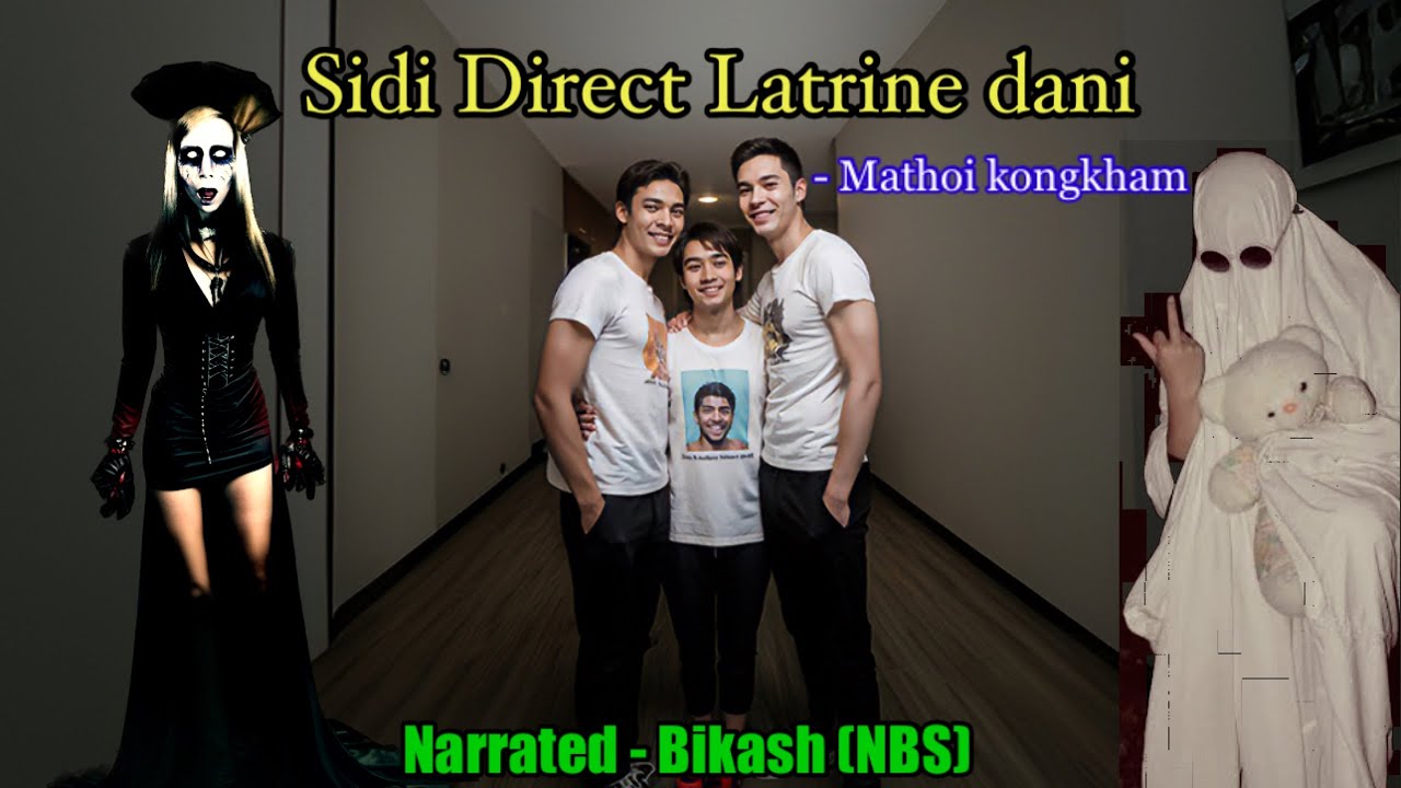 &ldquo;Sidi Direct Latrine dani&rdquo; Comedy,horror story || Manipuri Horror Story