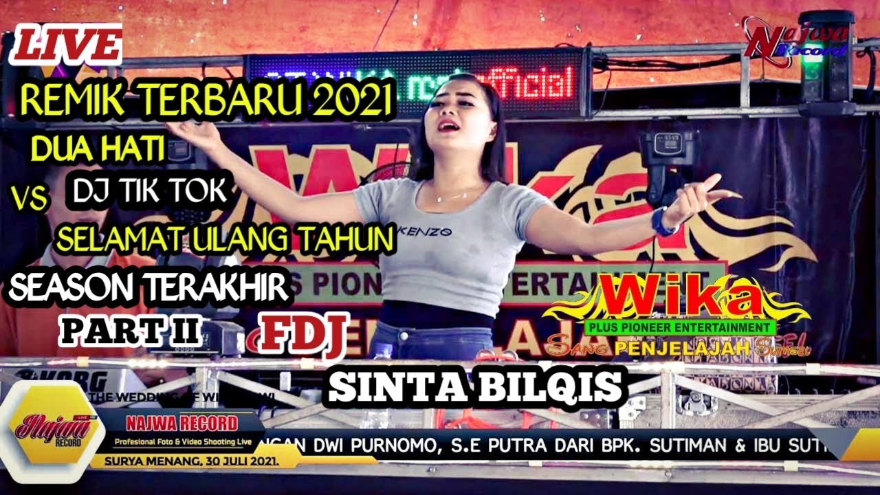 REMIK TERBARU 2021 PART II DUA HATI VS SELAMAT ULANG TAHUN FDJ SINTA BILQIA OT WIKA SEASIN TERAHIR