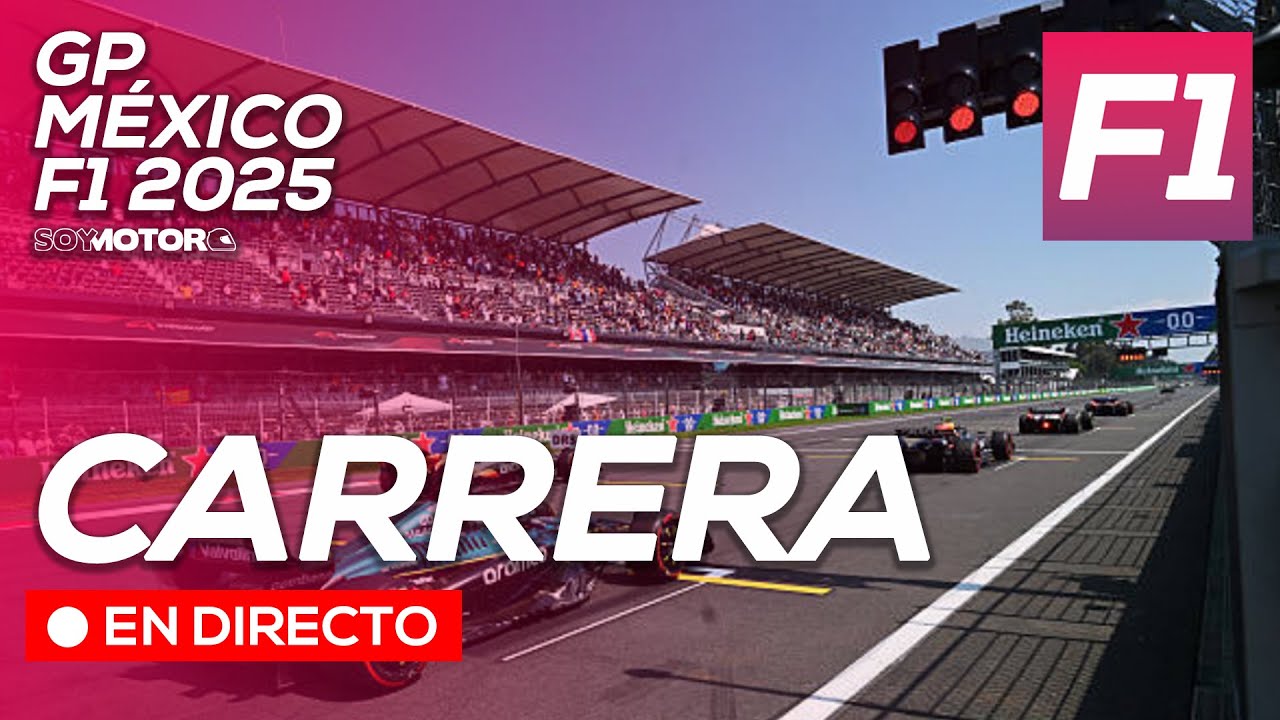 F1 DIRECTO: Carrera - GP de M&eacute;xico F1 2025 | SoyMotor.com