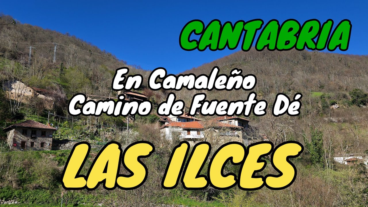 LAS ILCES🌄Un Rinc&oacute;n M&aacute;gico en Camale&ntilde;o🌿Li&eacute;bana 🏔️Picos de Europa🏡 Entre Cosgaya y Espinama CANTABRIA
