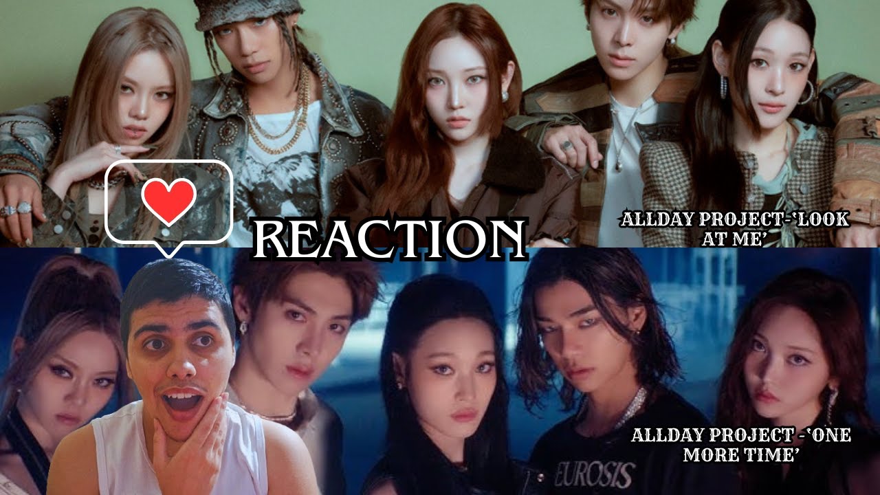 [REACTION] Reagindo a ALLDAY PROJECT - 'ONE MORE TIME' & 'LOOK AT ME'